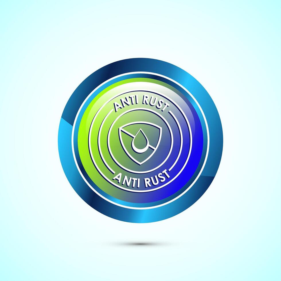Anti rust icon design illustration. Anti oxidation sign, Rust resistant symbol, Glossy round button design vector