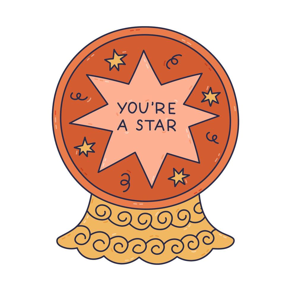 Lovely cartoon outline doodle of magical crystal ball of fortune teller with compliment lettering You Are A Star. Cute hand drawn witchcraft glass ball with best forecast for future time isolated. vector