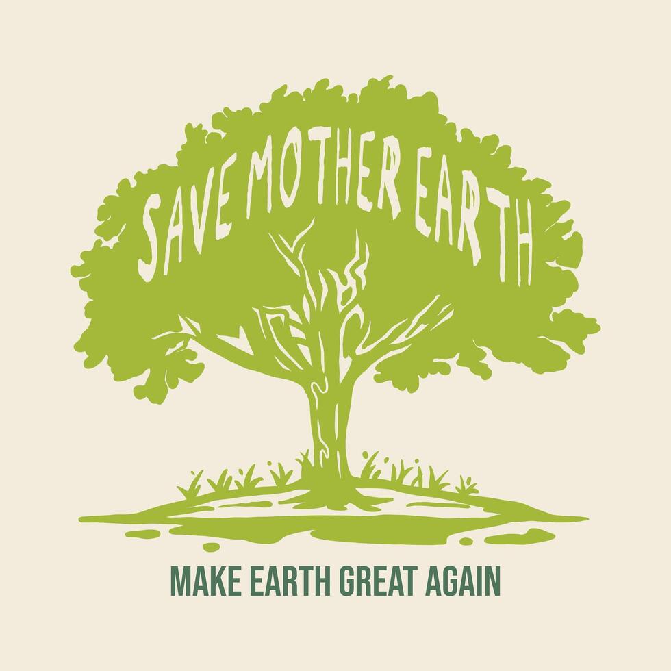 Save Mother Earth Illustration for Apparel T-shirt Design vector