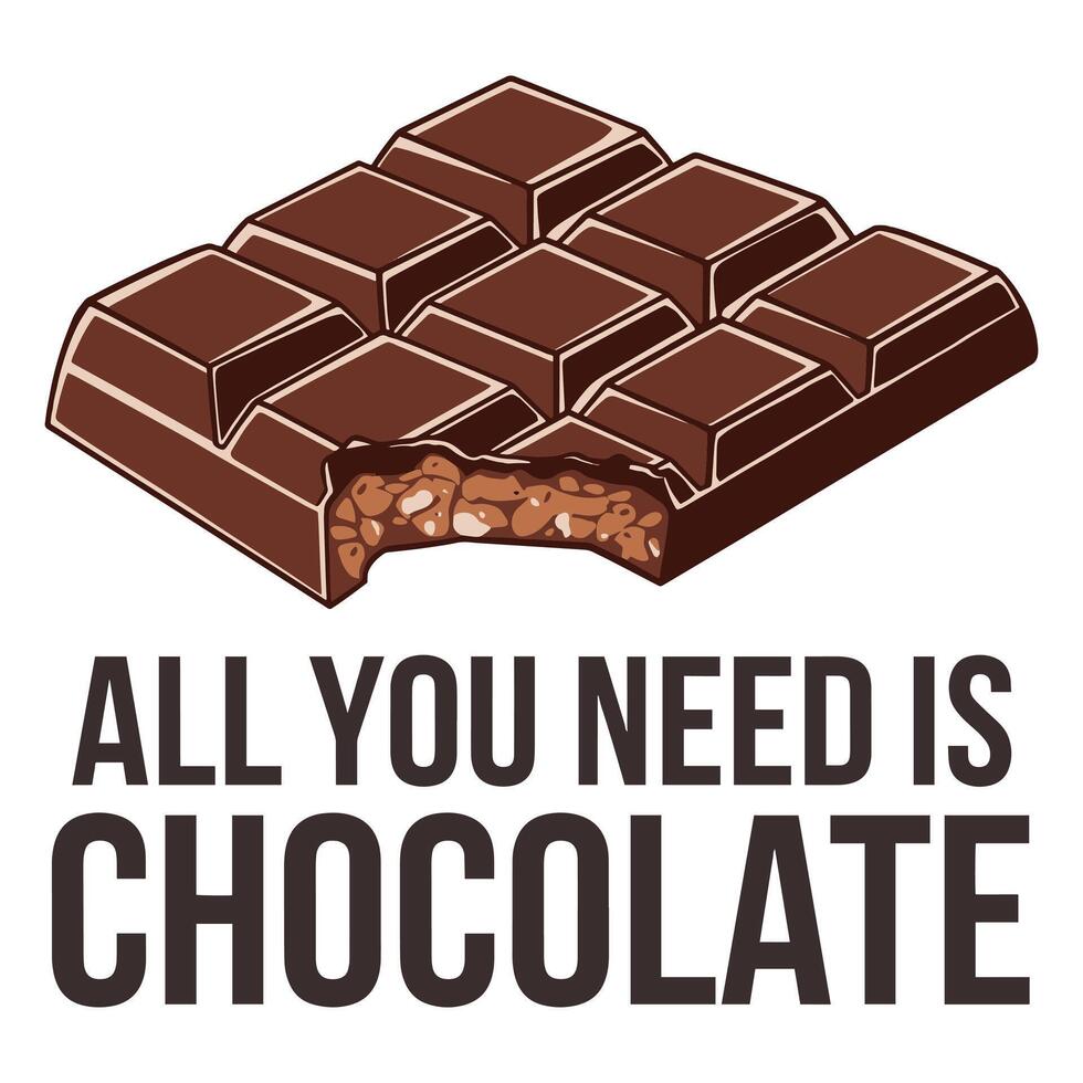 All You Need is Chocolate T Shirt Design vector