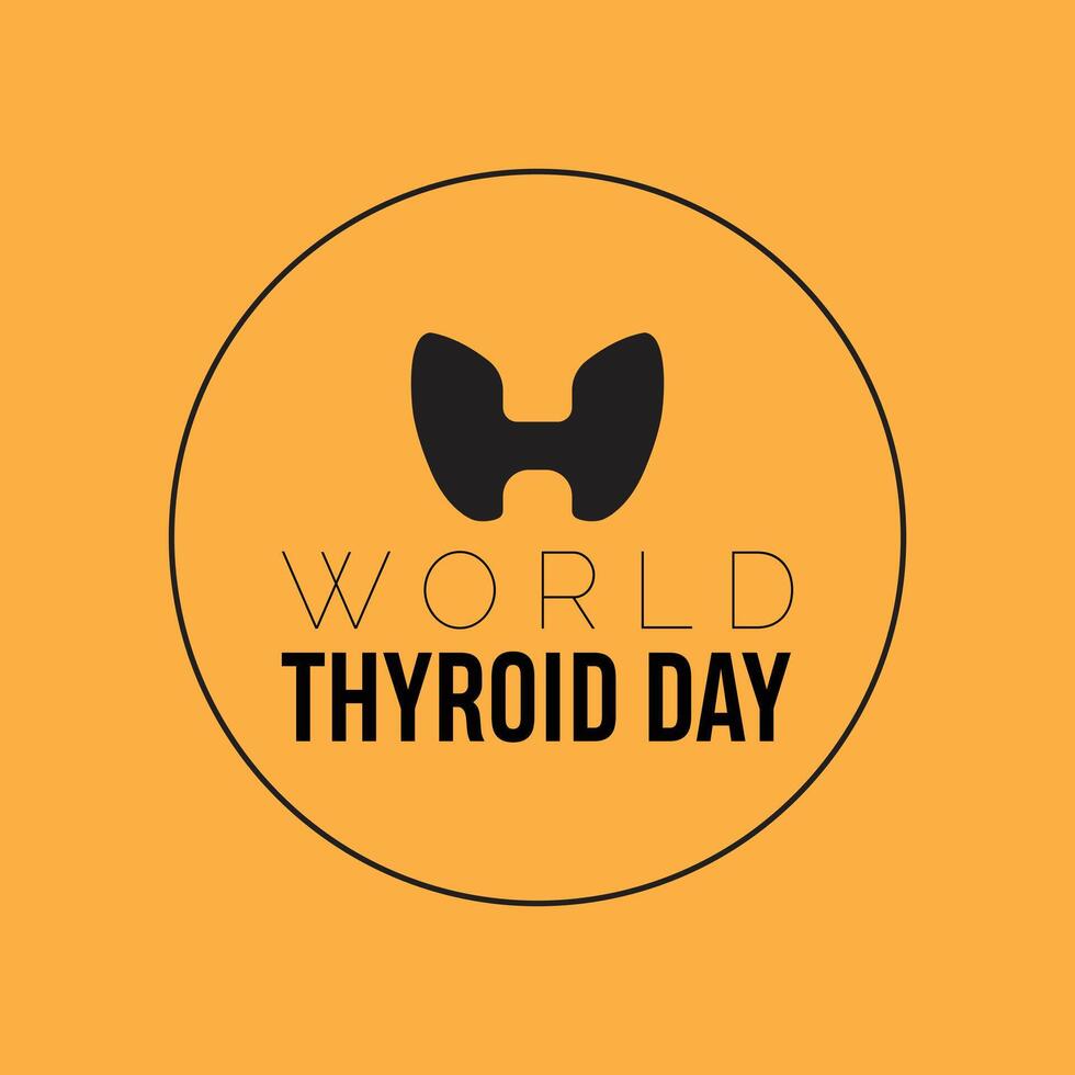 World Thyroid Day observed every year in May 25. Template for background, banner, card, poster with text inscription. vector