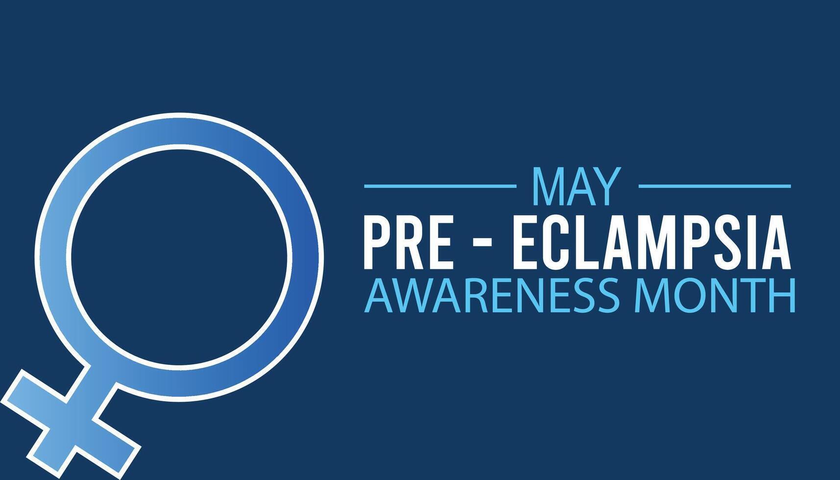 Preeclampsia Awareness Month observed every year in May. Template for background, banner, card, poster with text inscription. vector