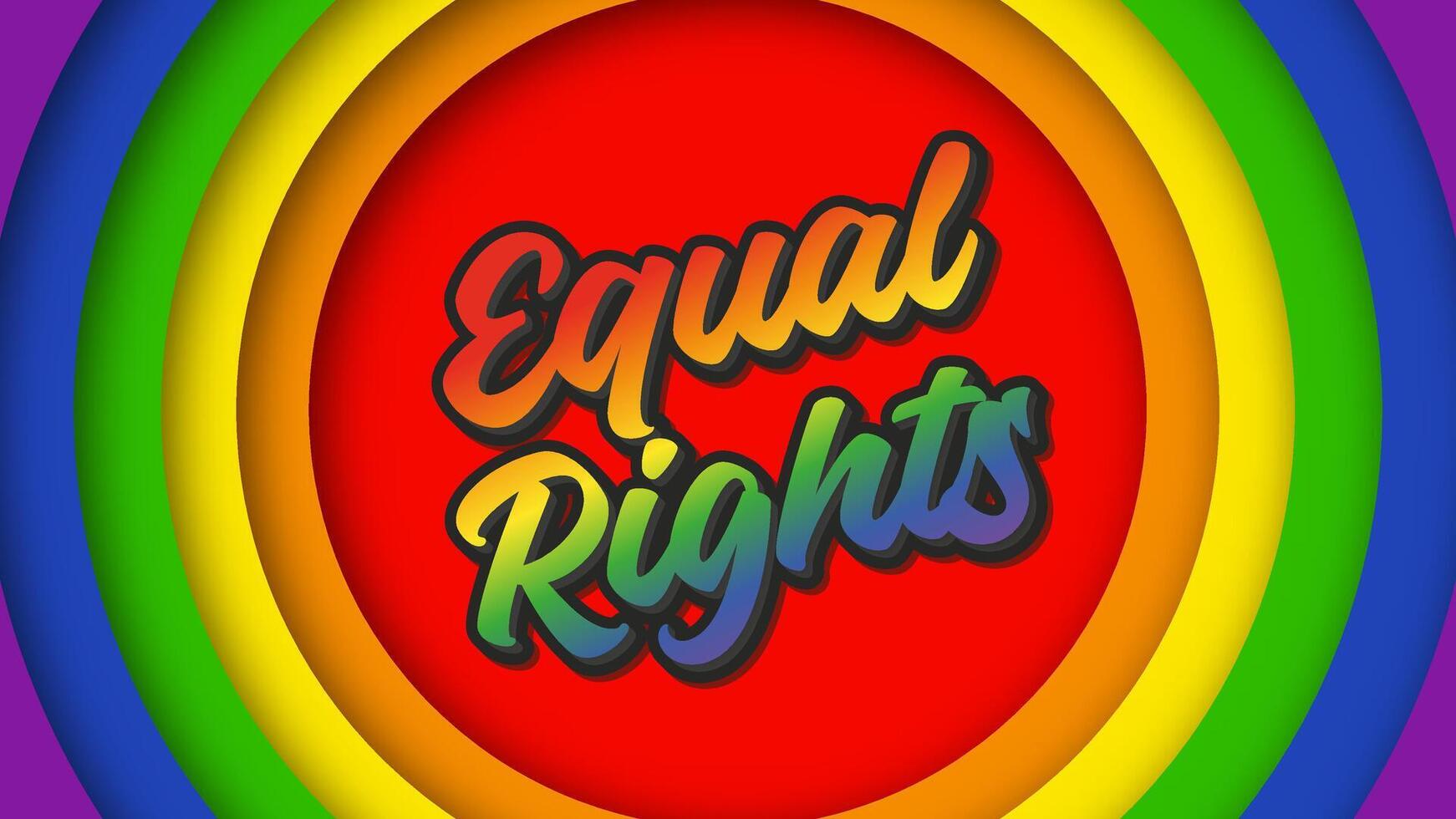 Equal rights. Lettering text on rainbow background in cute paper cut style. The concept of equality of people. Banner or poster calling for the duty to be equal. vector