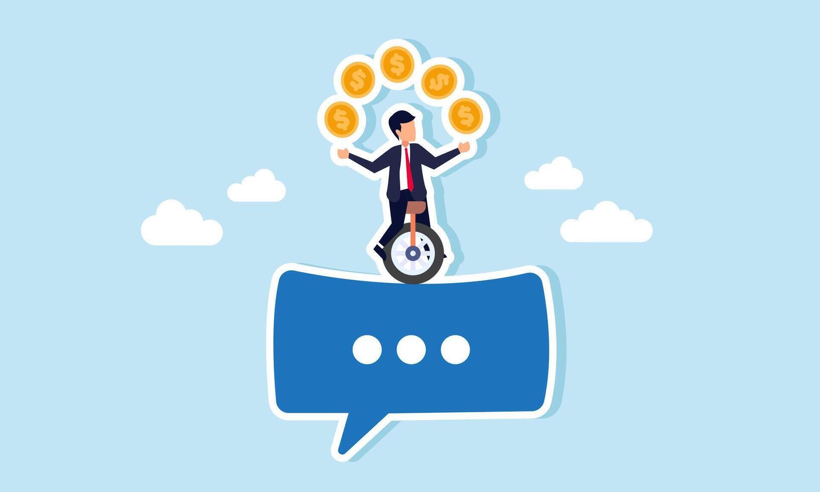 Businessman rides a unicycle on a chat dialog while juggling multiple dollar coins, illustration of feedback and suggestions for maintaining business financial stability vector