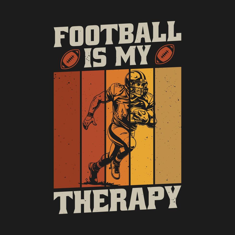 Football is My Therapy Vintage Retro T Shirt Design vector