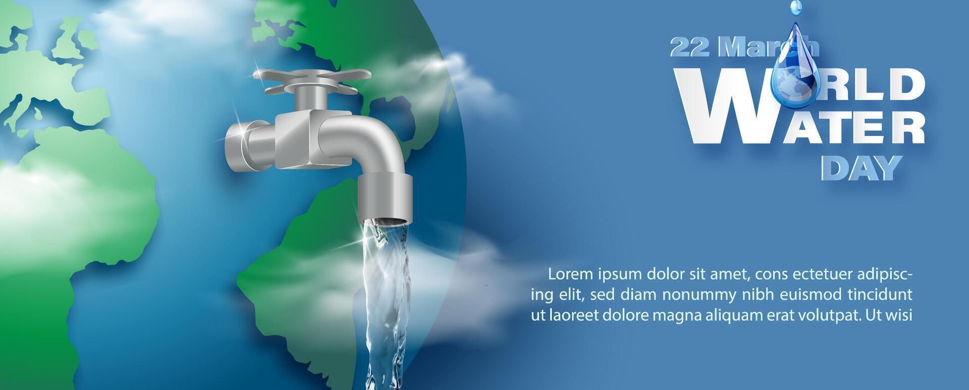 World water day poster's campaign with global in realistic and water tap, water falling, and clouds flying, wording of event and example texts on blue background. vector