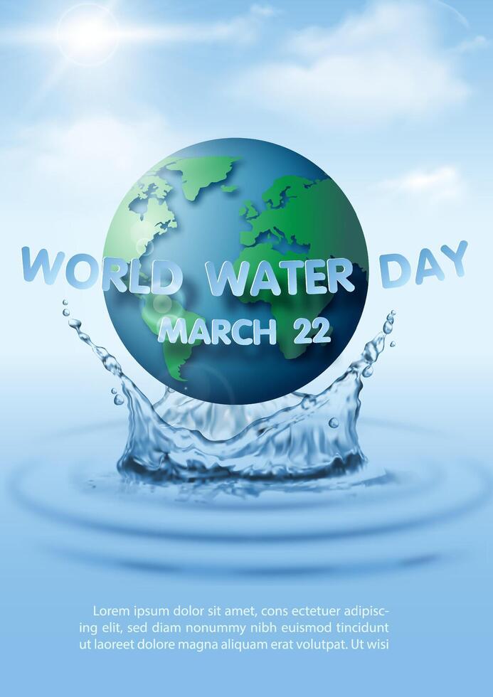 World water day poster's campaign with global in realistic drop of water falling, wording of event on sun bright blue sky and cloudscape background. vector