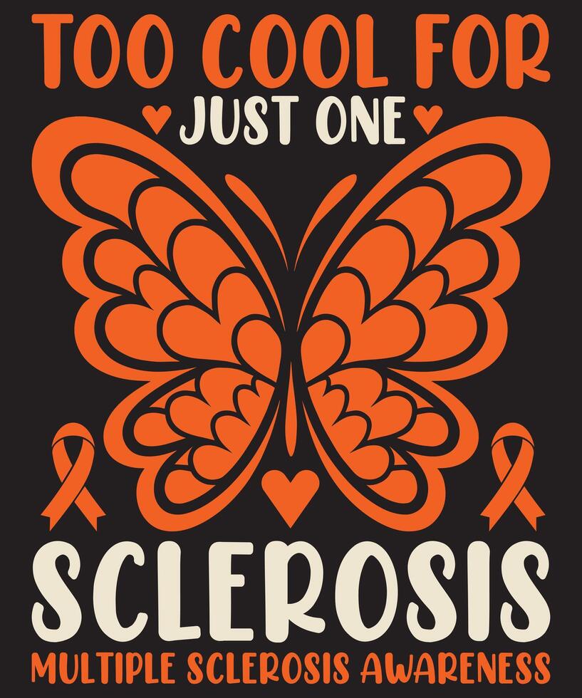 Too Cool for Just One Multiple Sclerosis Awareness Design vector