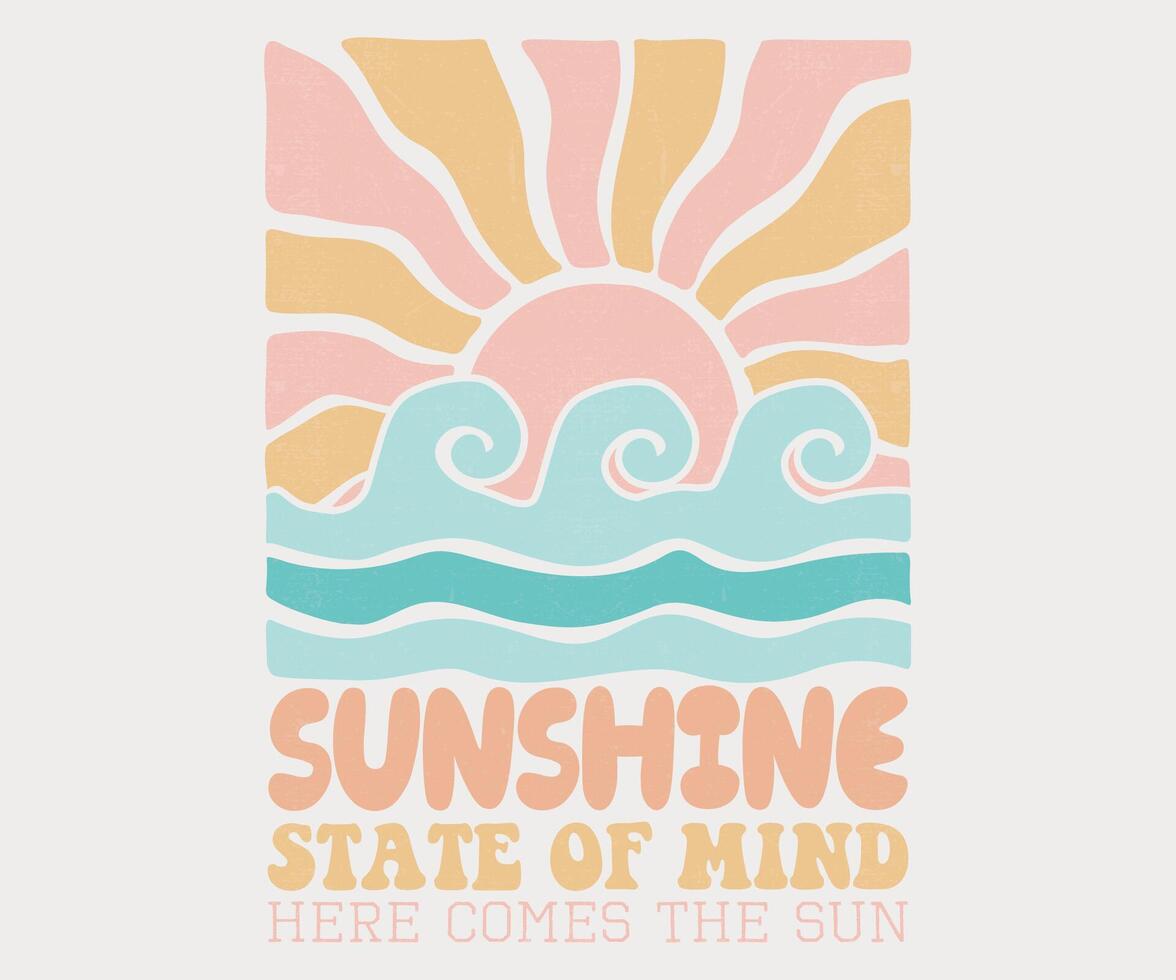 Sunshine, State of Mind, Here come the sun. Summer vibes artwork. Sunshine paradise graphic print design. Surf club design. Beach modern abstract art. Ocean abstract wave. vector