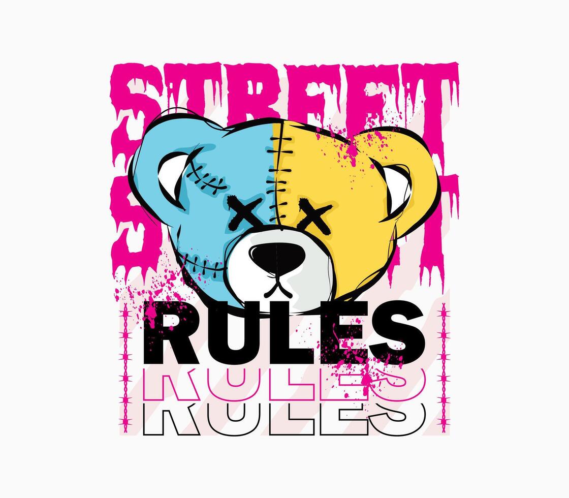 street rules slogan with colorful bear doll in graffiti style . illustration for t shirt and more vector