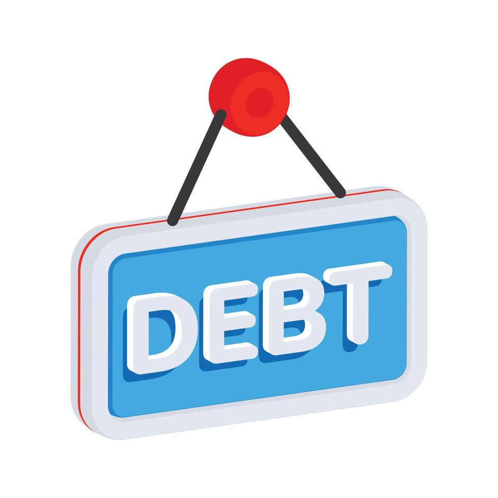 Here is a 3d style icon showing debt hanging board vector