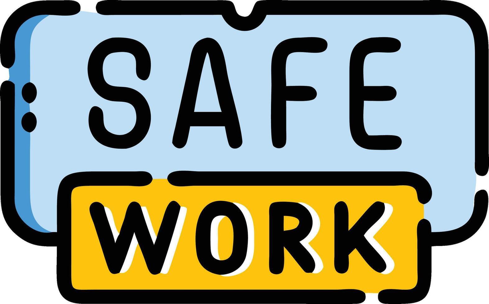A safe work sign with a yellow and blue background vector