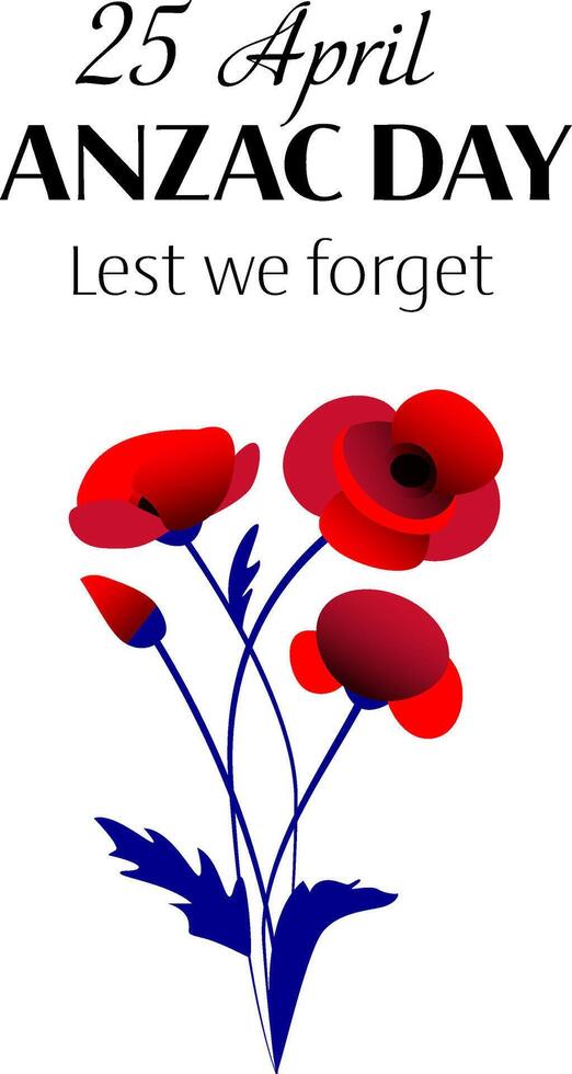 Anzac day vertical poster with poppy flower bouquet and white background vector