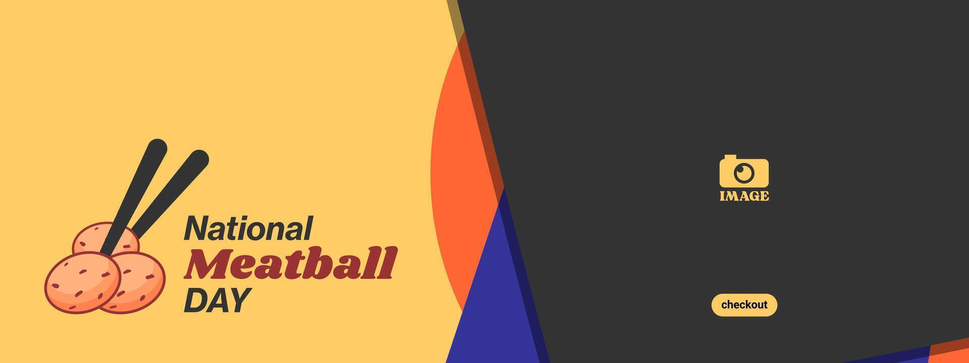 National Meatball Day. Cartoon Banner design for March 9 event. For promotion, offers, advertisements vector