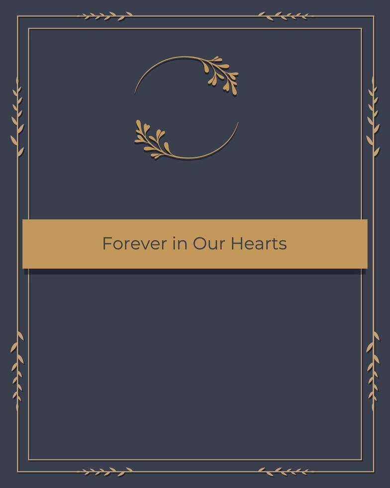 Forever in Our Hearts. Funeral Announcement Card Illustration with Empty Text Field vector