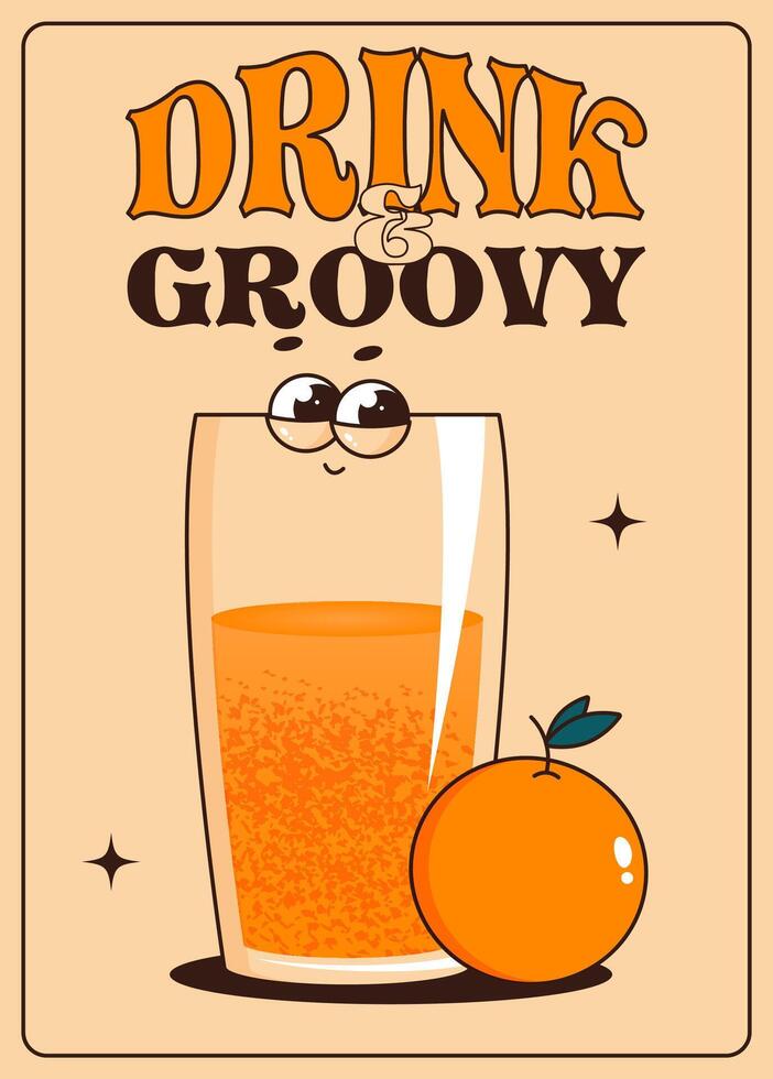 Groovy character cocktail with orange. Retro poster, flyer with alcoholic or nonalcoholic drink. Vintage illustration 70s, 80s style for cafe, bar, lounge vector