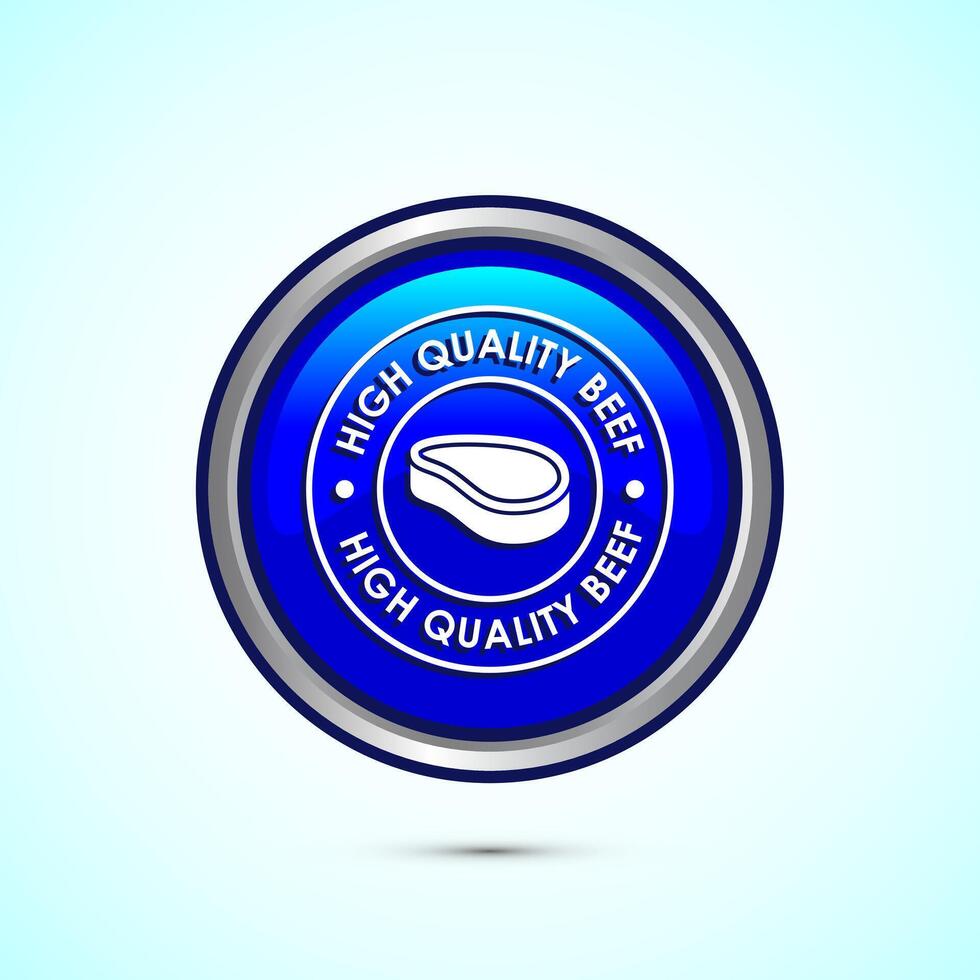 High quality beef icon design illustration, High quality beef meat badge, Fresh meat label, Blue color round button design vector