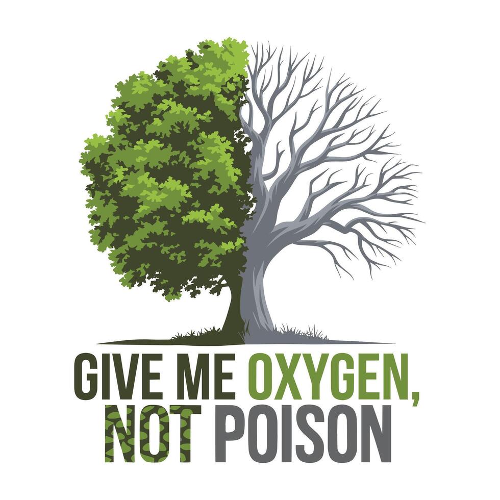 Give Me Oxygen Not Poison T Shirt Design vector