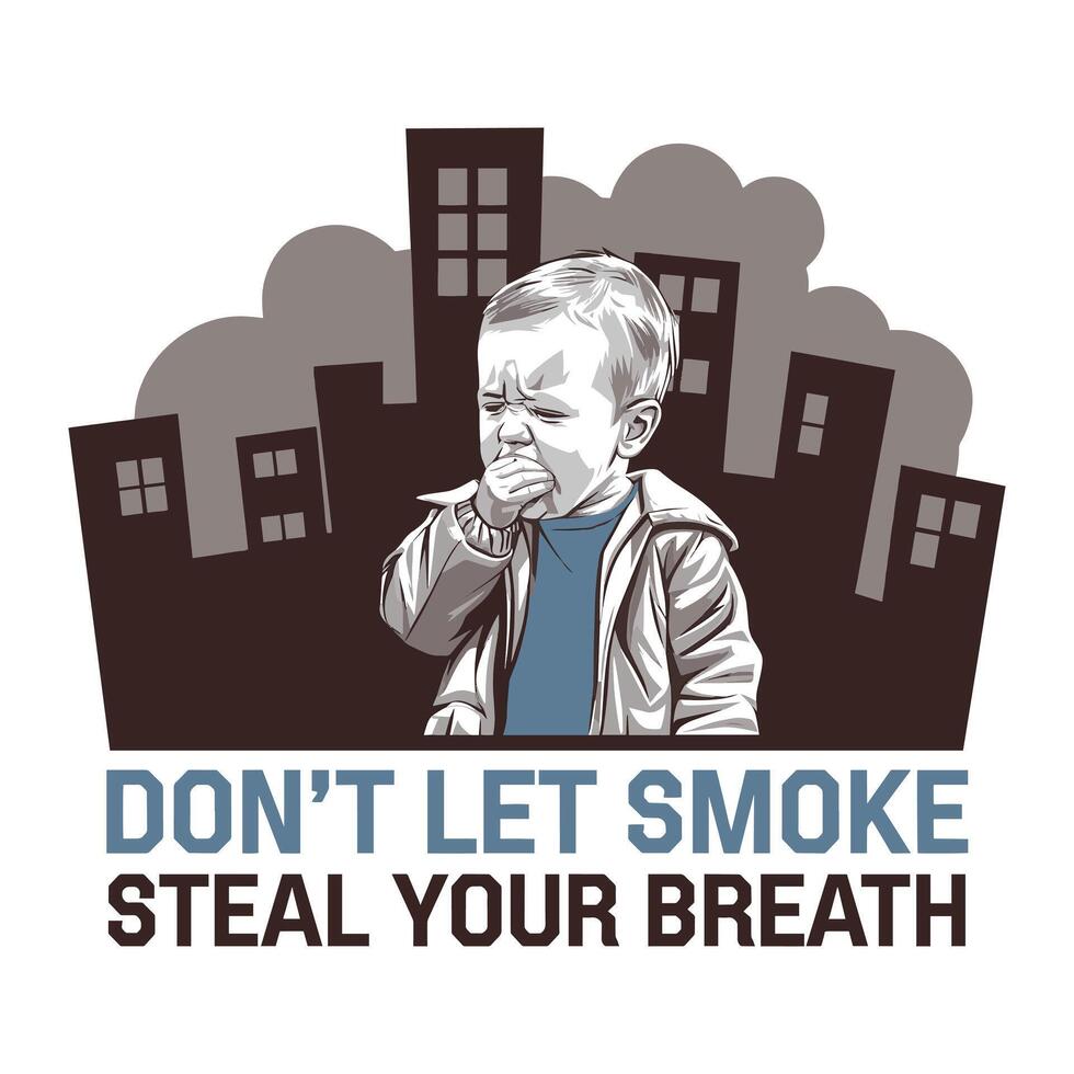 Don't Let Smoke Steal Your Breath T Shirt Design vector