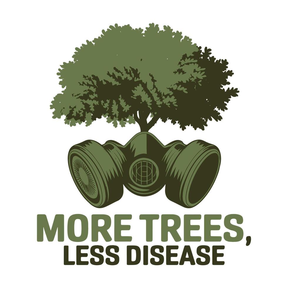 More Trees Less Disease T Shirt Design Trees Wearing Mask vector