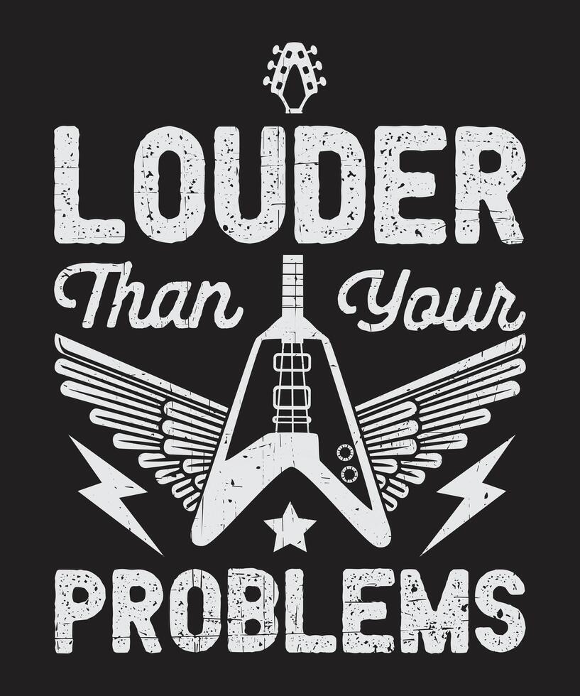 Louder Than Your Problems Guitar Typography vector