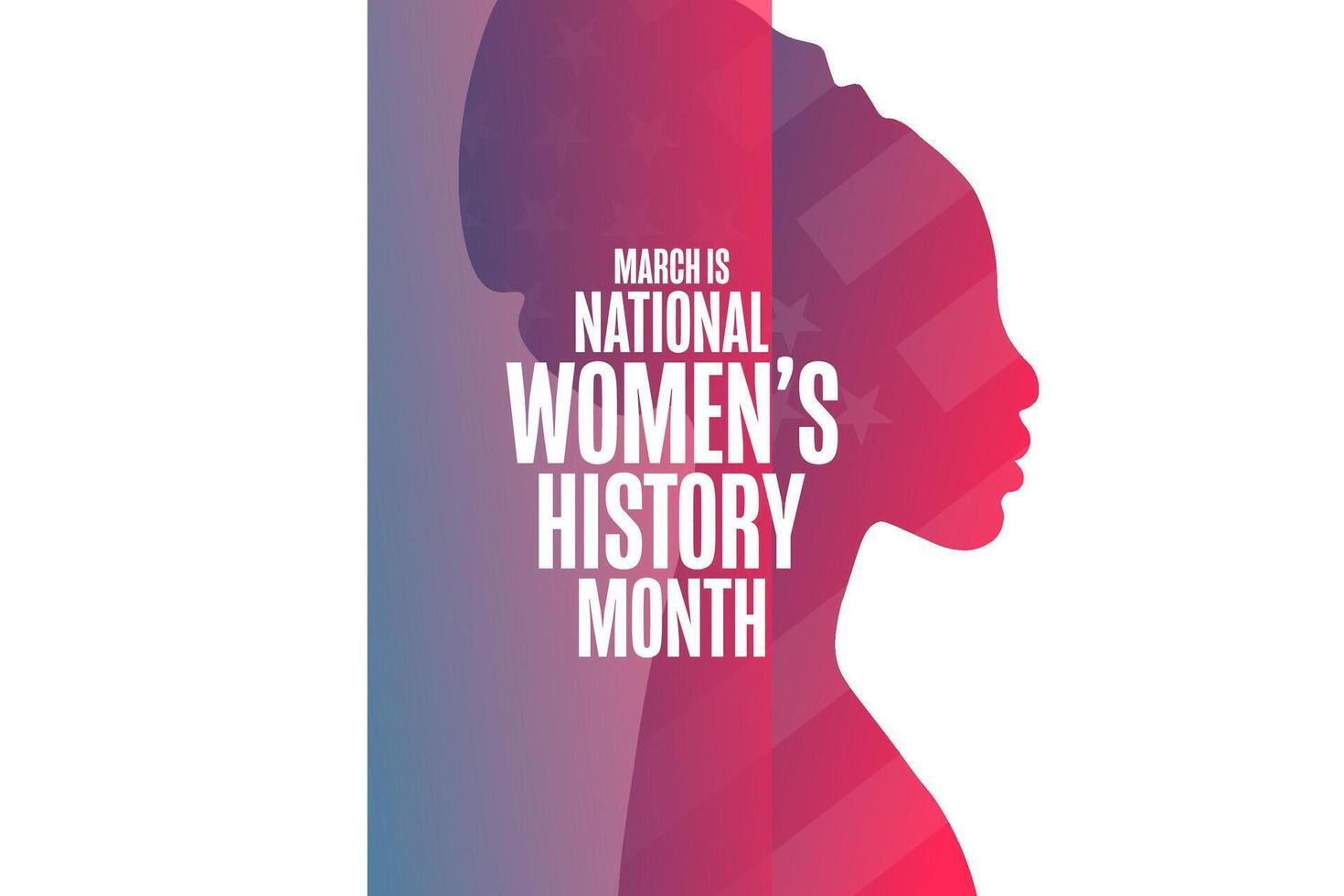 March is National Women s History Month. Holiday concept. Template for background, banner, card, poster with text EPS10 illustration. vector