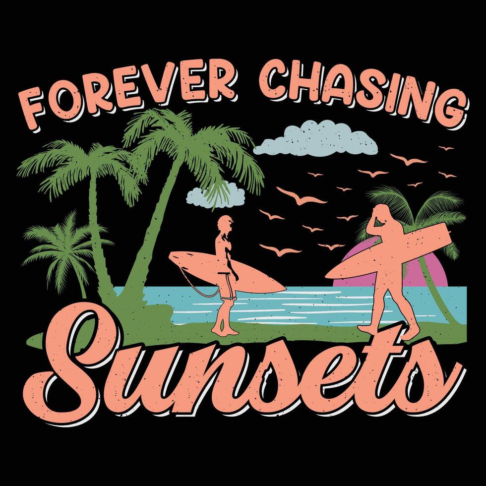Forever Chasing Sunsets Surfing Beach Sunset Lake Vintage Summer Sublimation T-Shirt Design vector