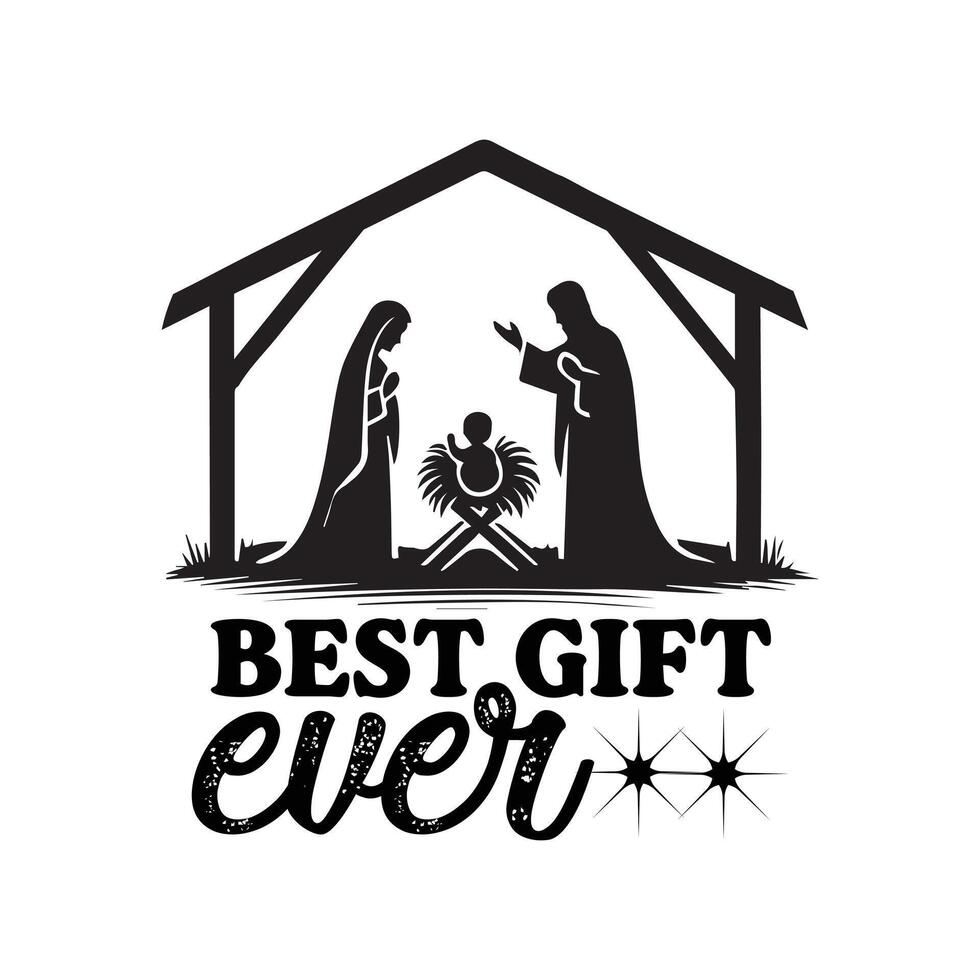 Best Gift Ever - Jesus Nativity Typography T-shirt design, Religion Shirt Design, Christian Bible Quotes Art vector