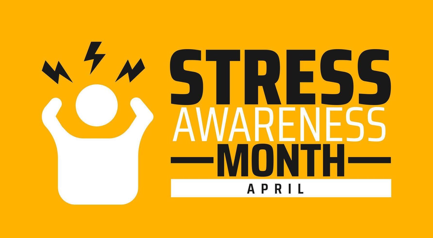 Stress Awareness Month background banner or poster design template. observed every year in April. Holiday concept. Use to any Template, card, poster, placard. vector