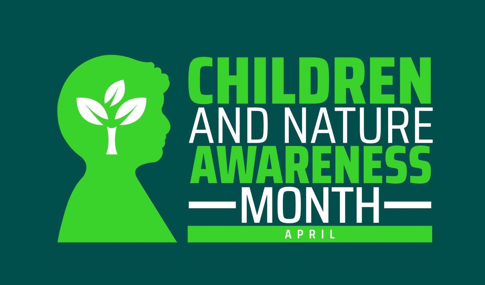 Children and Nature Awareness Month background banner or poster design template. observed every year in April. Holiday concept. Use to any Template, card, poster, placard, template. vector