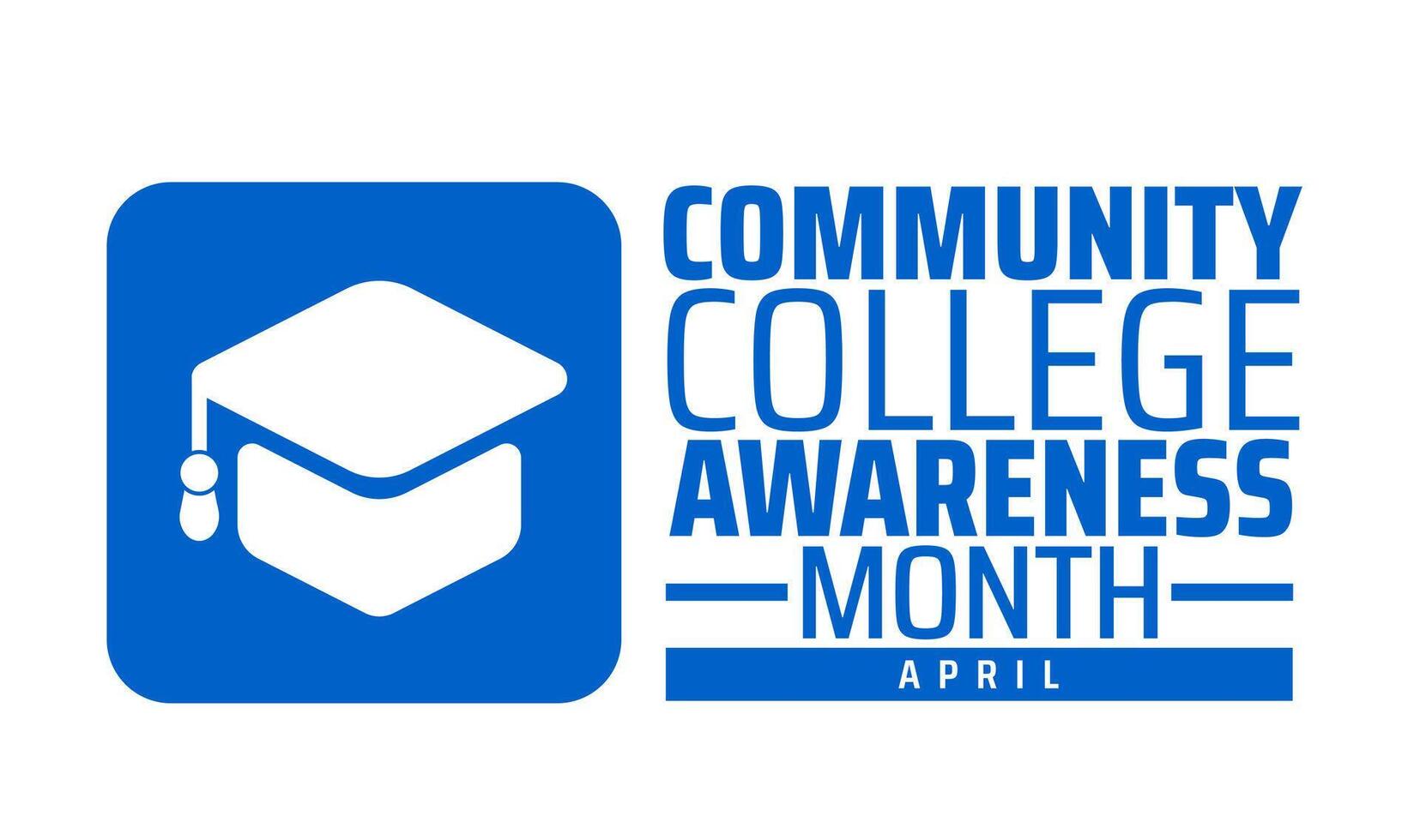 Community College Awareness Month background banner or poster design template. observed every year in April. Holiday concept. Use to any Template, card, poster, placard, template. vector