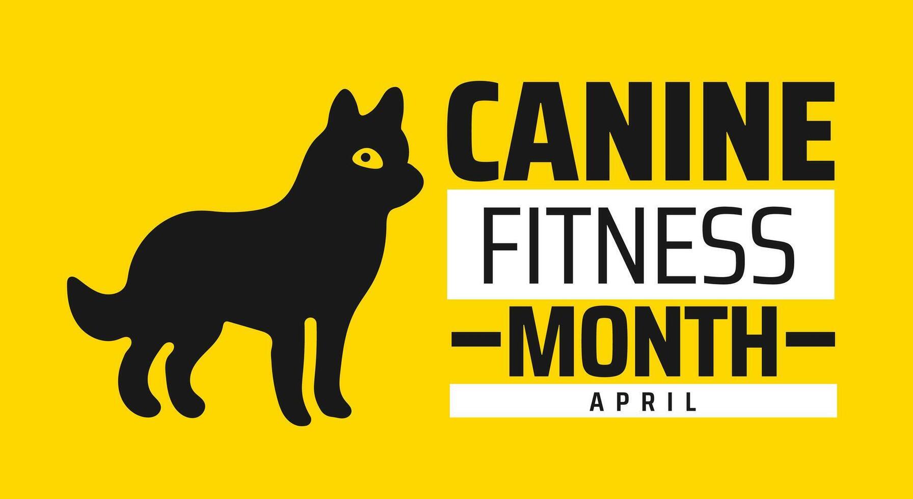 Canine Fitness Month background banner or poster design template. observed every year in April. Holiday concept. Use to any Template, card, poster, placard, template. vector