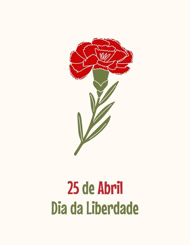 Card to 25 April Portugal Freedom Day, Carnation Revolution. Red carnation with a green stem on a white background. vector