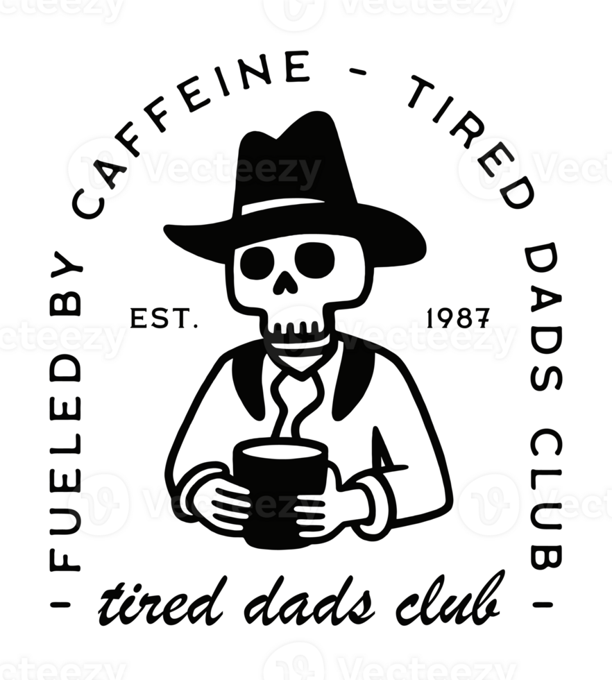 Tired dads club funny coffee lover new dad support group jokes caffeine quotes shirt design first Fathers Day card vintage retro skeleton cowboy country aesthetic badge isolated transparent background png