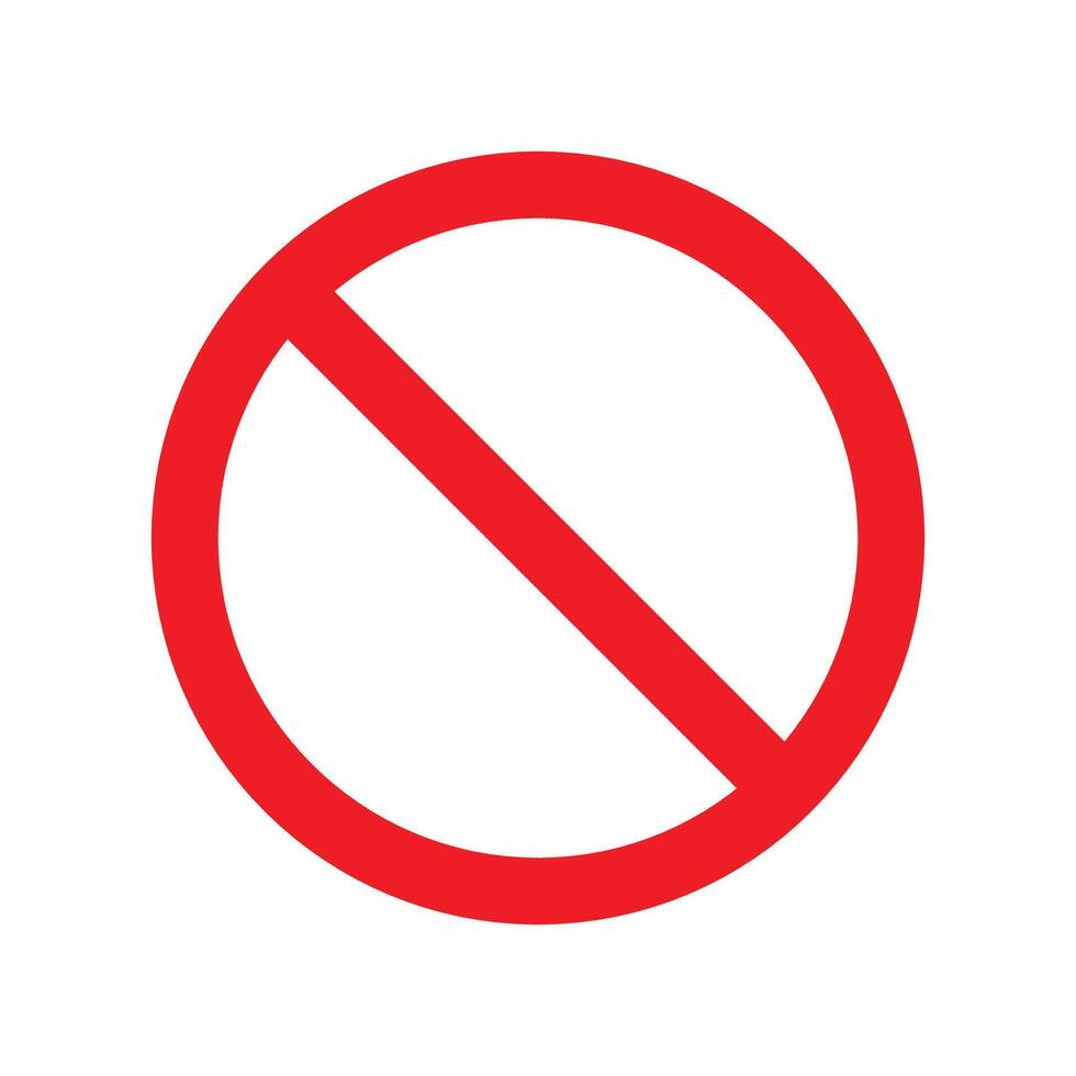 The general prohibition sign , also known as a no symbol, no sign, circle-backslash symbol, nay, interdictory circle or universal no, is a red circle with a red diagonal line through it vector