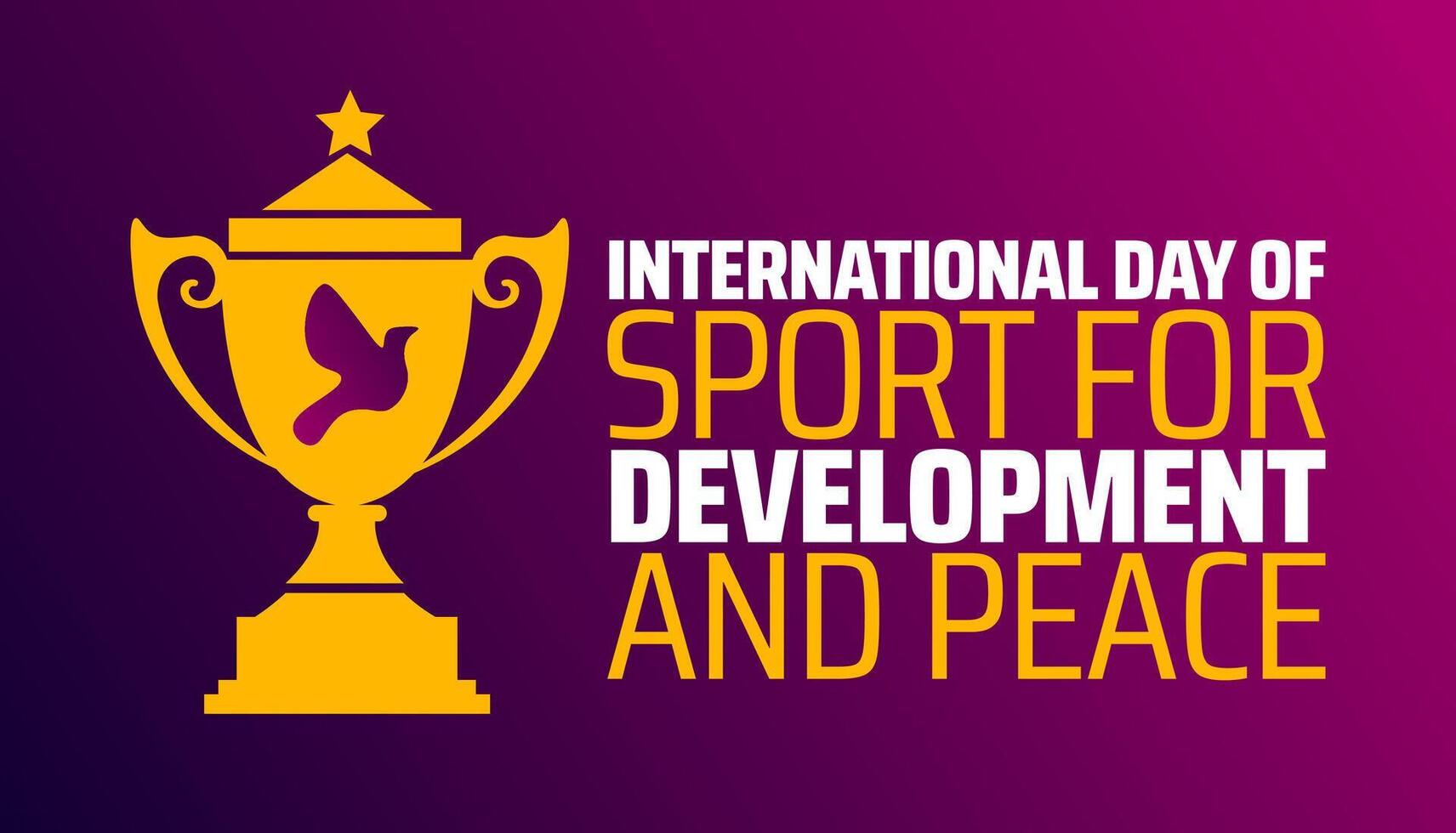 International Day of Sport for Development and Peace background banner or poster design template. observed every year in April. Holiday concept. Use to any Template, card, poster, placard, template. vector