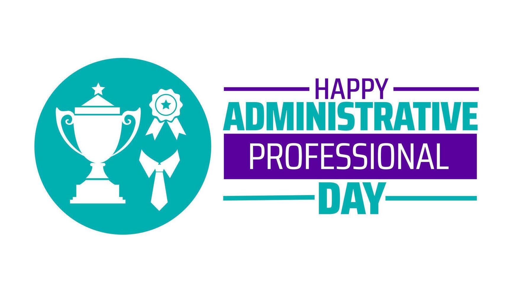 administrative professional day background banner or poster design template. observed every year in April. Holiday concept. Use to any Template, card, poster, placard vector