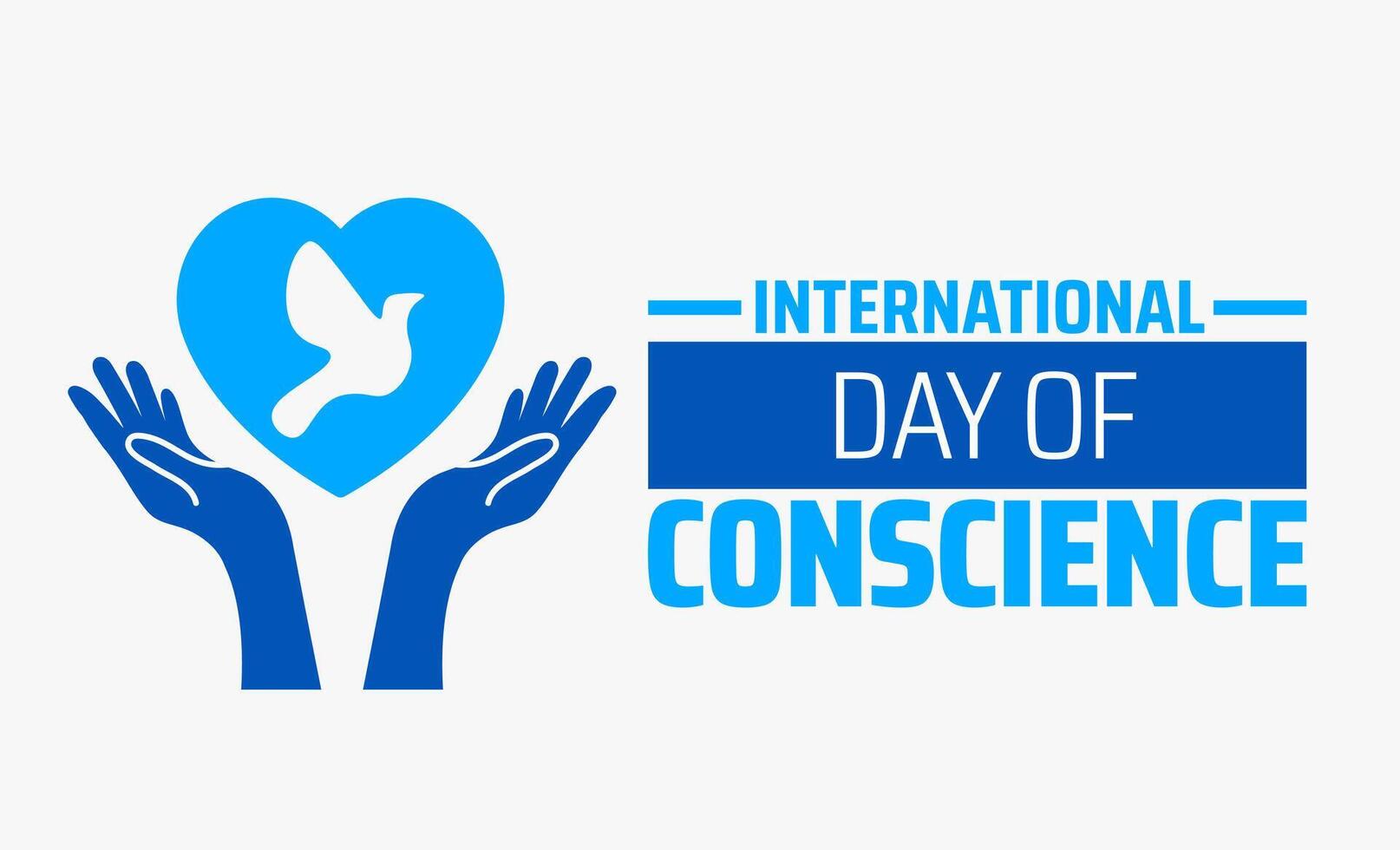 International Day of Conscience background banner or poster design template. observed every year in April. Holiday concept. Use to any Template, card, poster, placard, template. vector