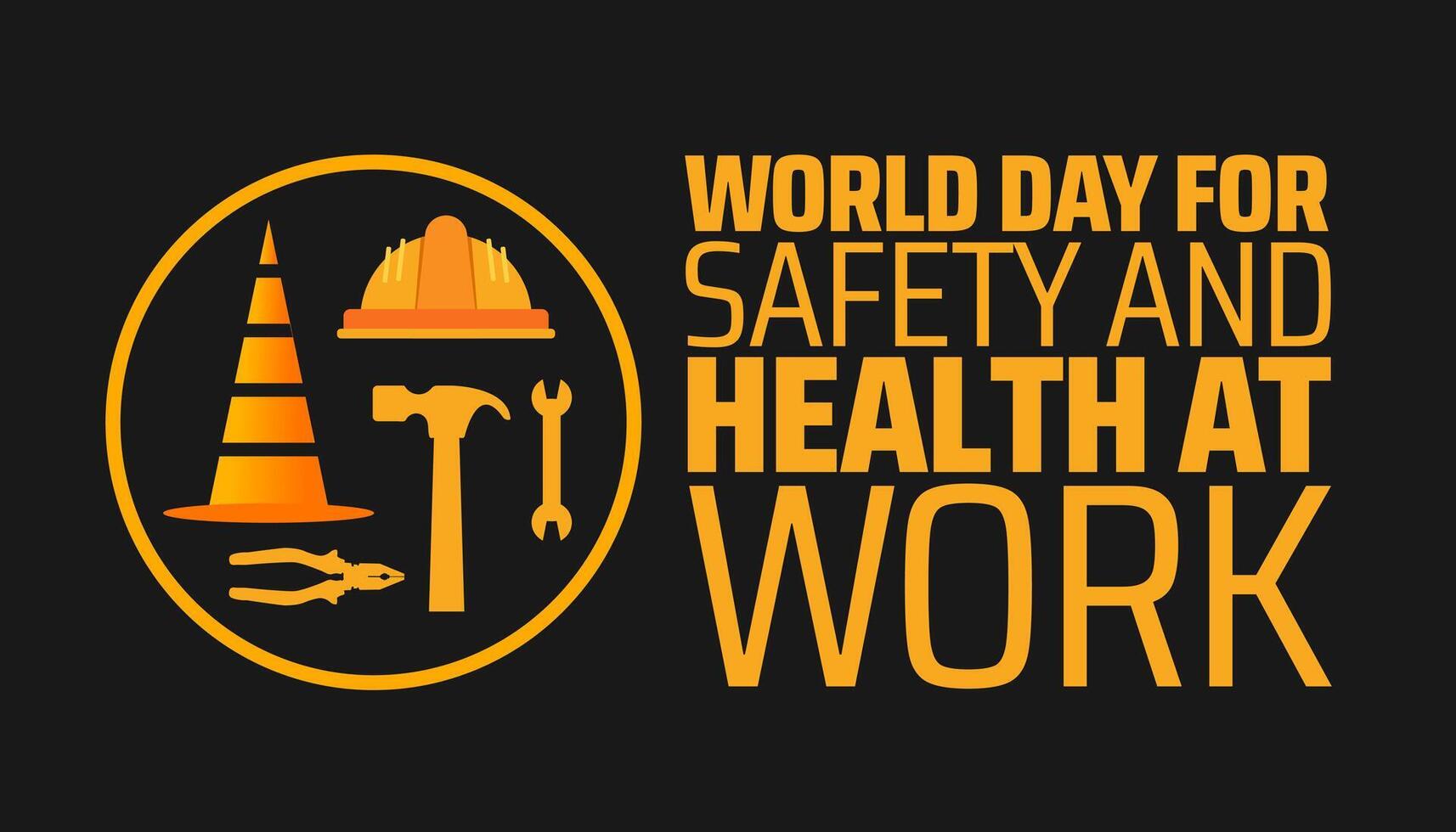 World Day for Safety and Health at Work background banner or poster design with yellow and black color vector