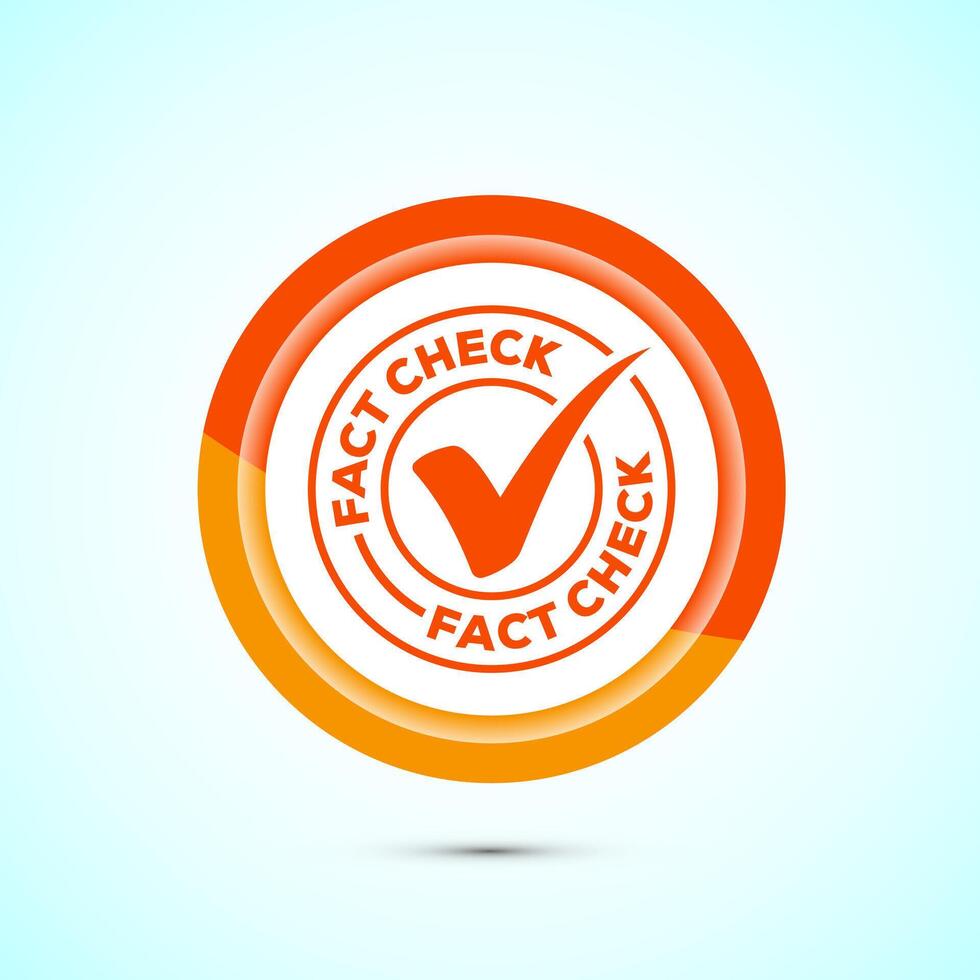 Fact check icon design illustration, Fact checking label, Fake news verified sign, Orange color button design vector