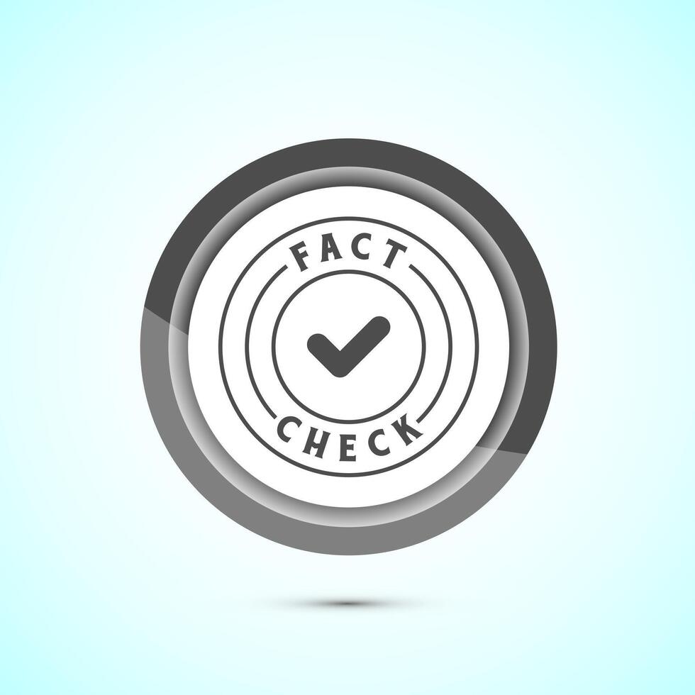 Fact check icon design illustration, Fact checking label, Fake news verified sign, Gray color button design vector