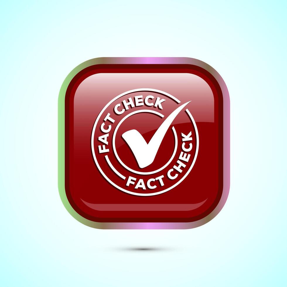 Fact check icon design illustration, Fact checking label, Fake news verified sign, Red color square button design vector