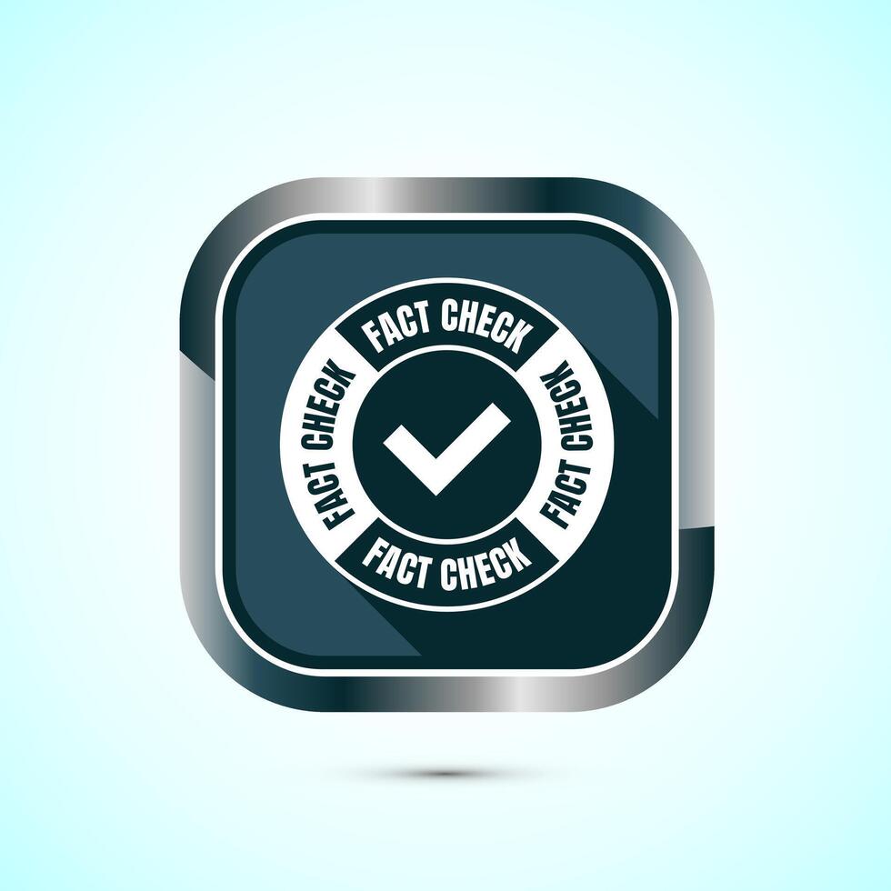 Fact check icon design illustration, Fact checking label, Fake news verified sign, Gray color shadow button design vector