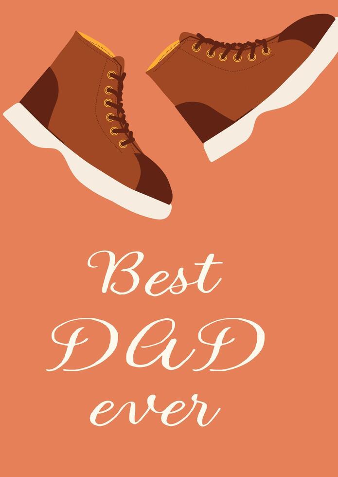 Best dad ever father day card design with brown shoes on orange background vector