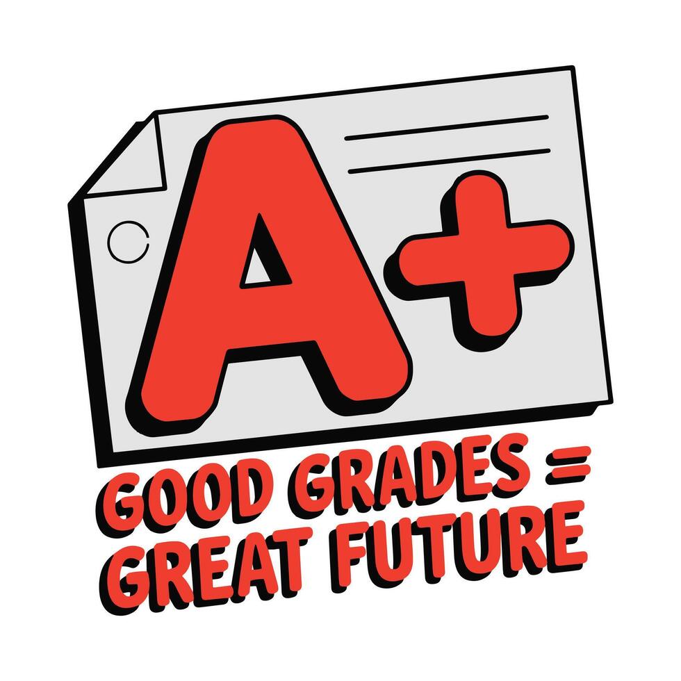 Good Grades Equal Great Future T Shirt Design Education and Motivation vector