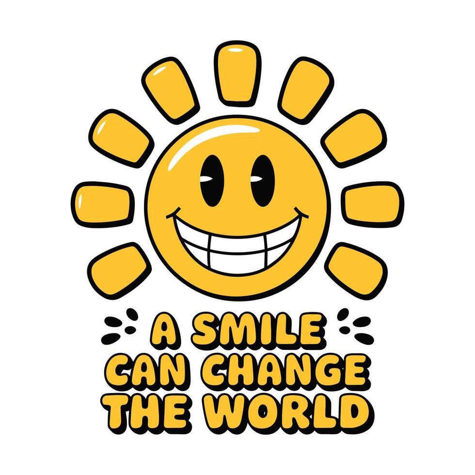 A Smile Can Change the World T Shirt Design vector