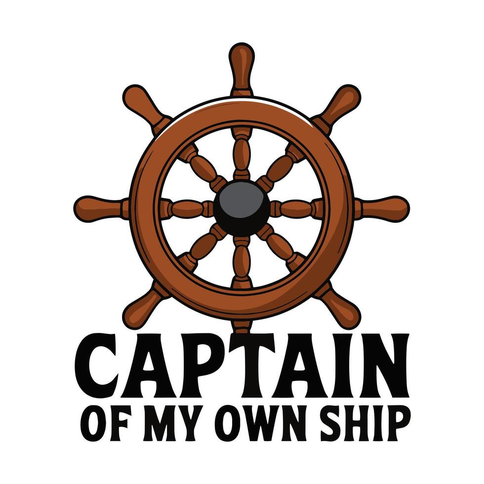 Captain on My Own Ship T Shirt Design vector