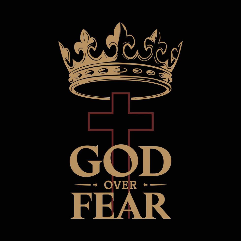 God Over Fear T Shirt Design vector