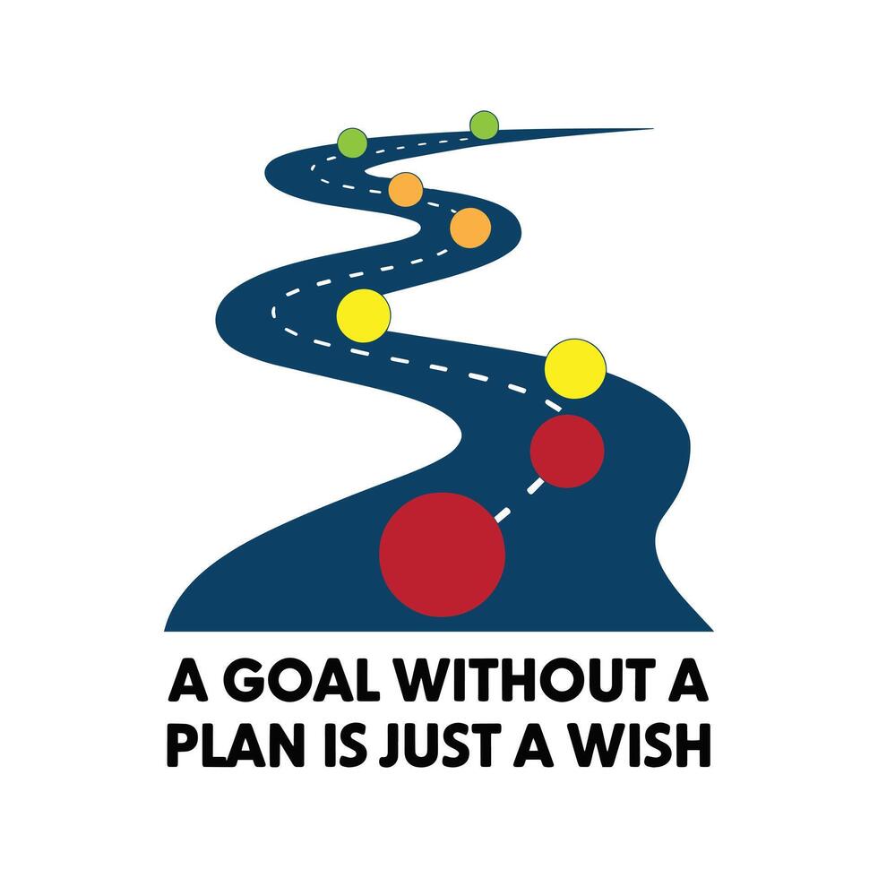 A Goal Without a Plan Is Just a Wish T Shirt Design vector
