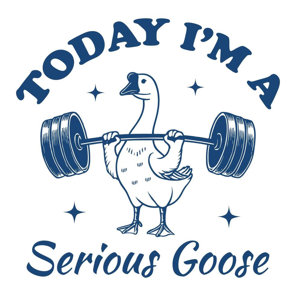 to day i'm a serious goose Duck Hilarious Typography T-shirt , Funny Animal Vintage T-shirt Design, Duck illustration vector